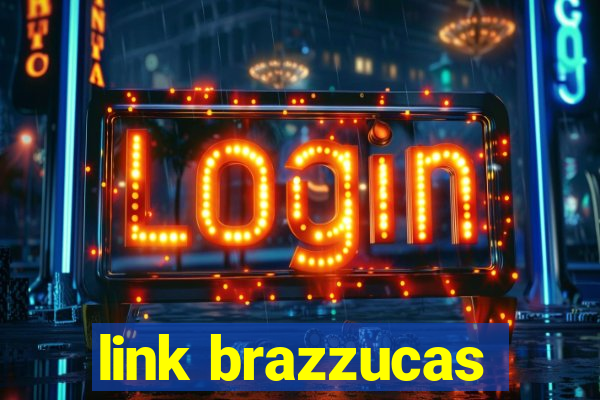 link brazzucas