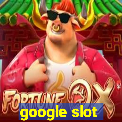 google slot