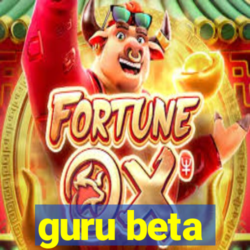 guru beta