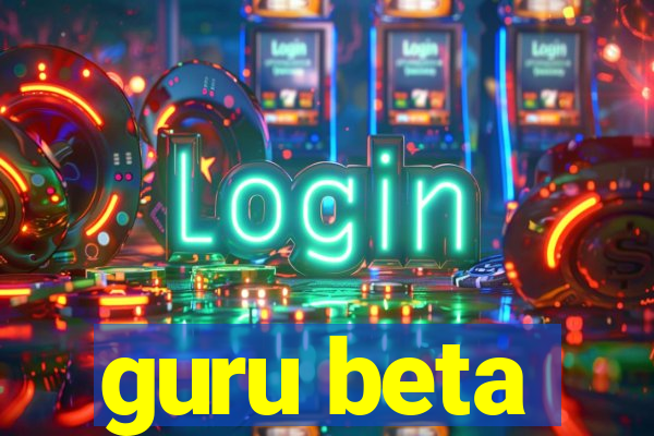 guru beta