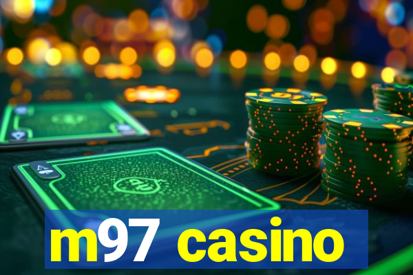 m97 casino