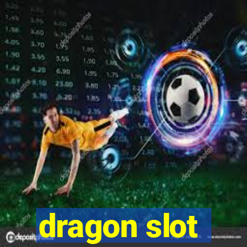 dragon slot