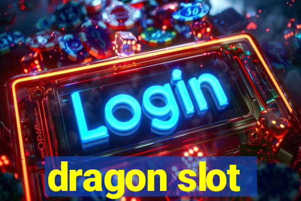 dragon slot