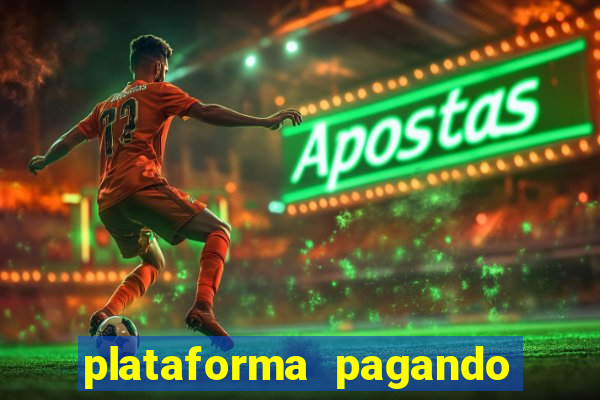 plataforma pagando no cadastro cassino