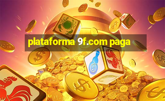 plataforma 9f.com paga