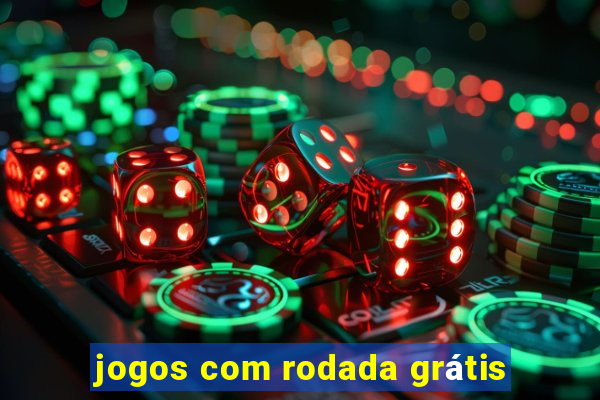 jogos com rodada grátis