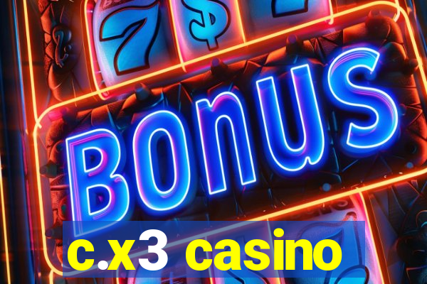 c.x3 casino