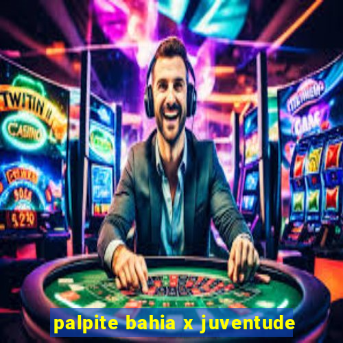 palpite bahia x juventude