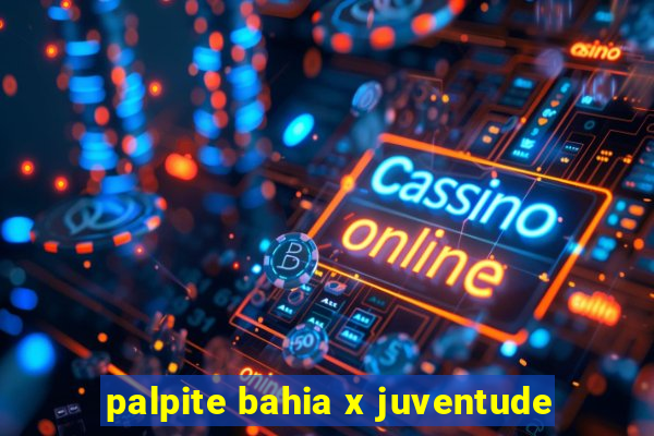 palpite bahia x juventude