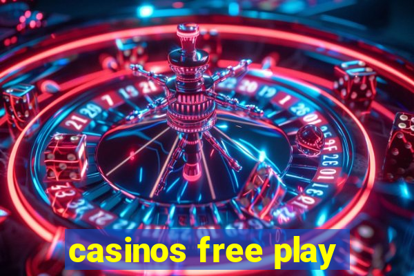 casinos free play