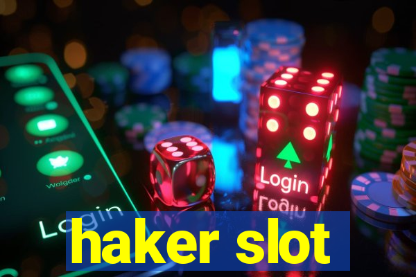 haker slot