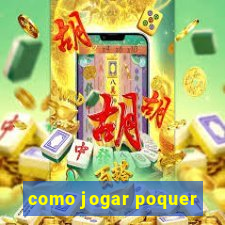 como jogar poquer