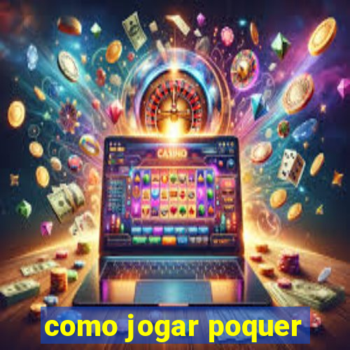 como jogar poquer