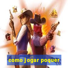 como jogar poquer