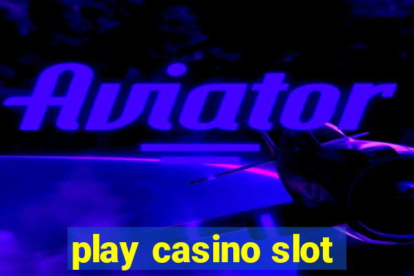 play casino slot