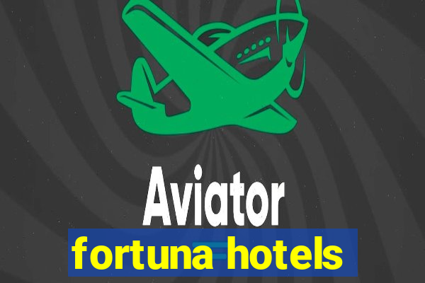 fortuna hotels