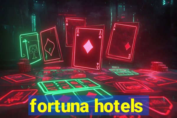 fortuna hotels