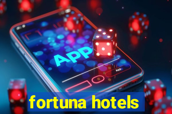 fortuna hotels