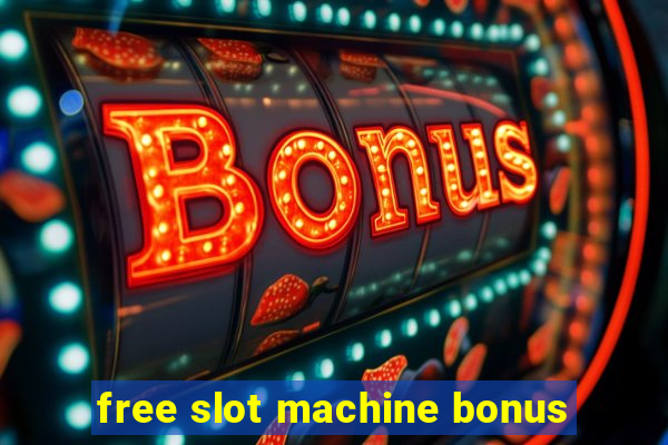 free slot machine bonus