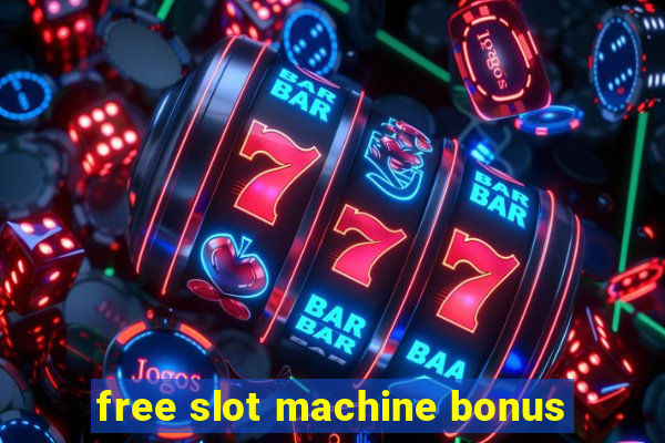 free slot machine bonus