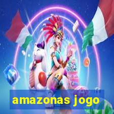 amazonas jogo