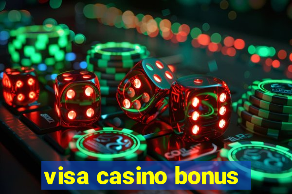 visa casino bonus