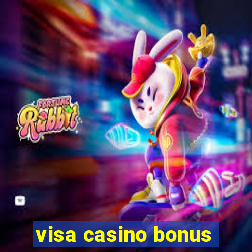 visa casino bonus