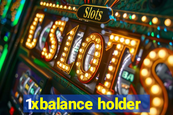 1xbalance holder