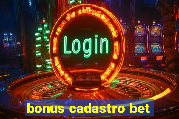 bonus cadastro bet