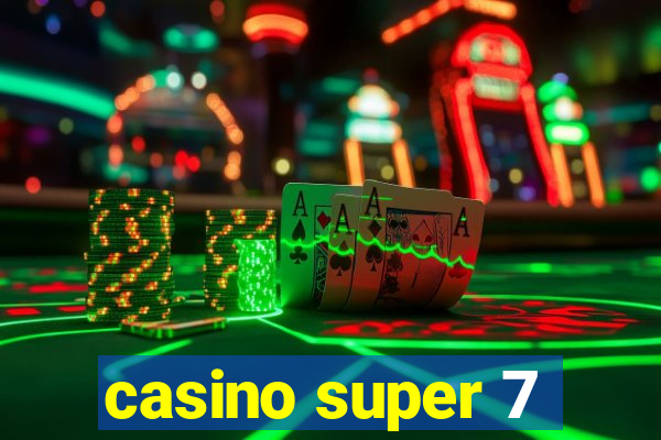 casino super 7