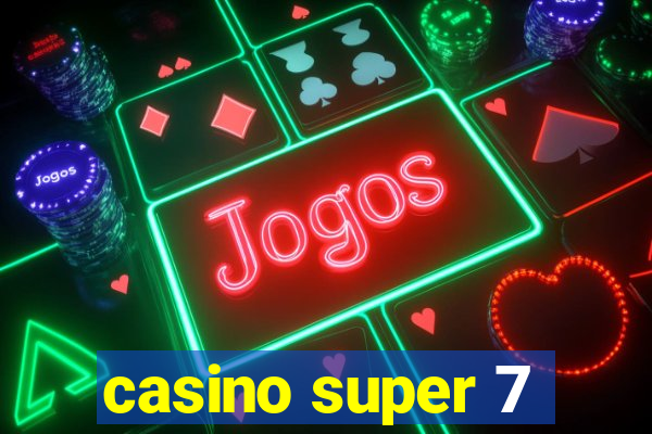 casino super 7