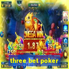 three bet poker