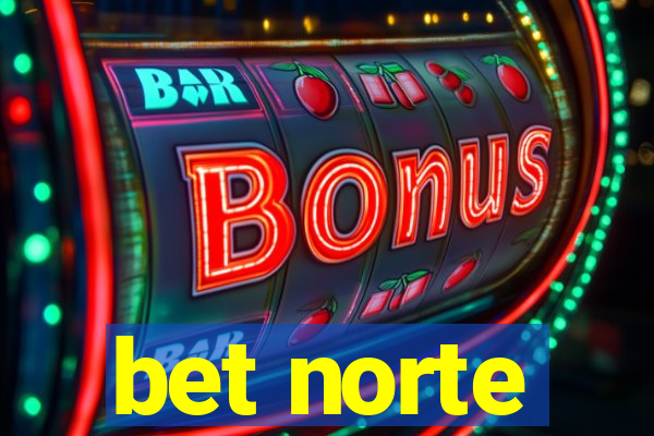 bet norte