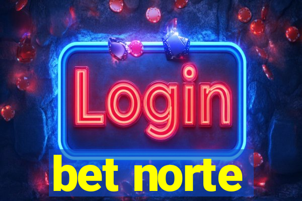 bet norte