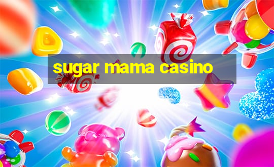 sugar mama casino