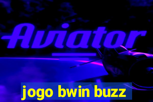 jogo bwin buzz