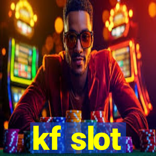 kf slot