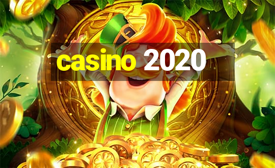 casino 2020