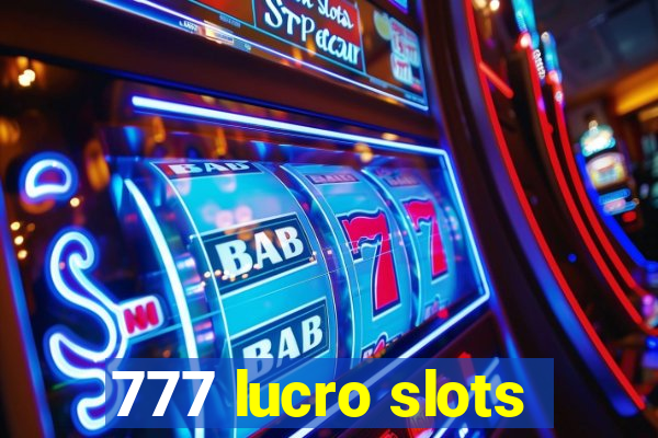 777 lucro slots