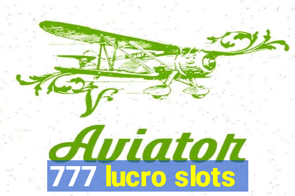 777 lucro slots