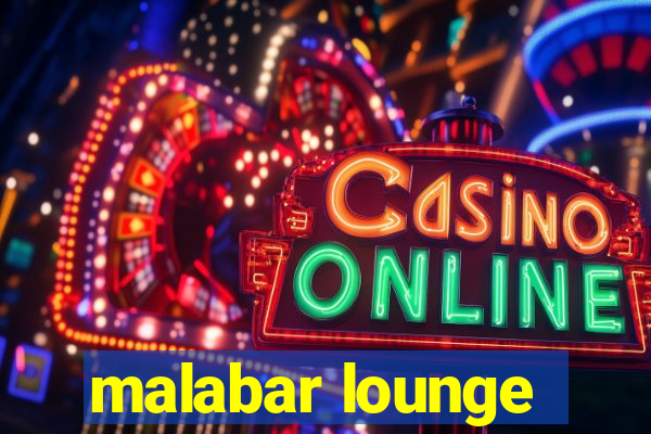 malabar lounge