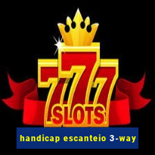 handicap escanteio 3-way