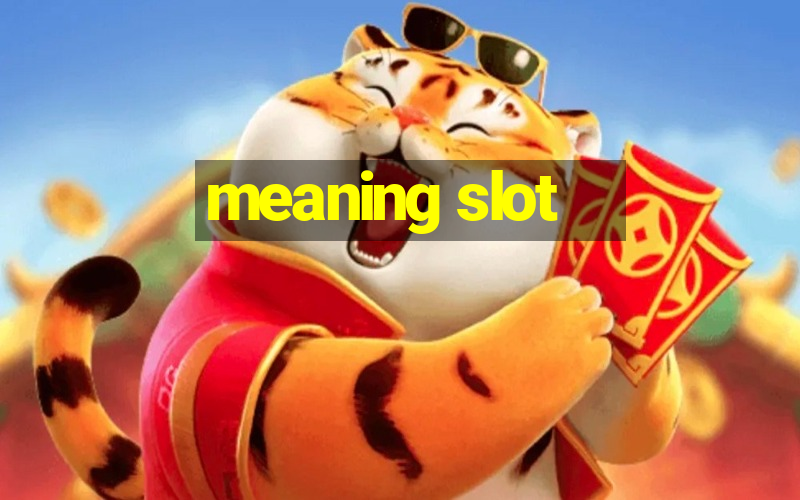 meaning slot