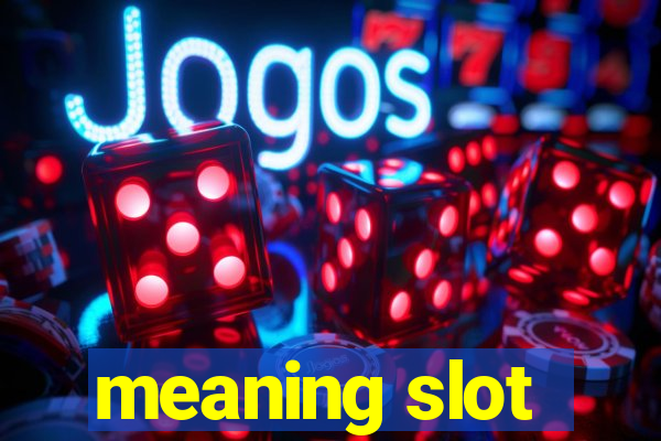 meaning slot