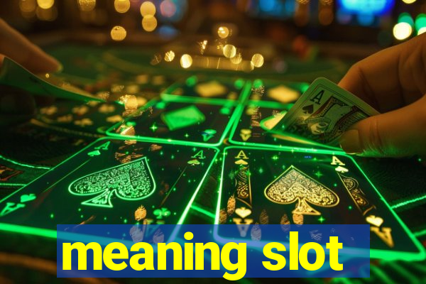 meaning slot