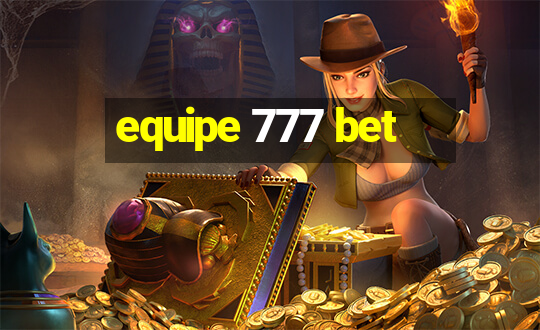 equipe 777 bet