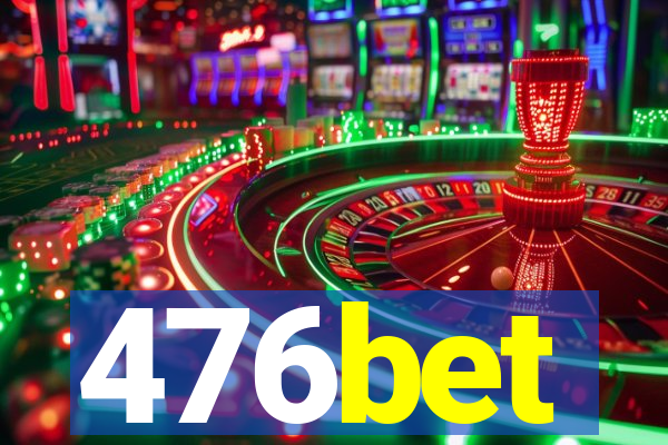 476bet