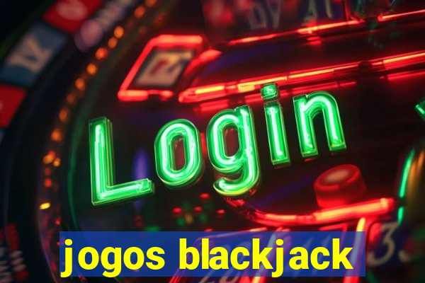 jogos blackjack