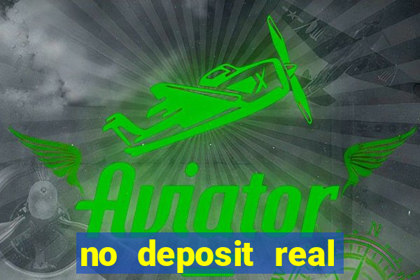 no deposit real money casinos