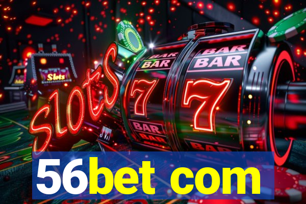 56bet com